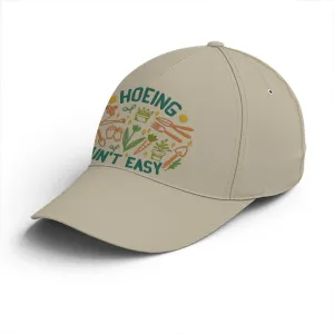 Hoeing Ain't Easy Plants Gardening Baseball Cap Coolspod