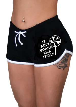 It Ain't Gonna Lick Itself Shorts
