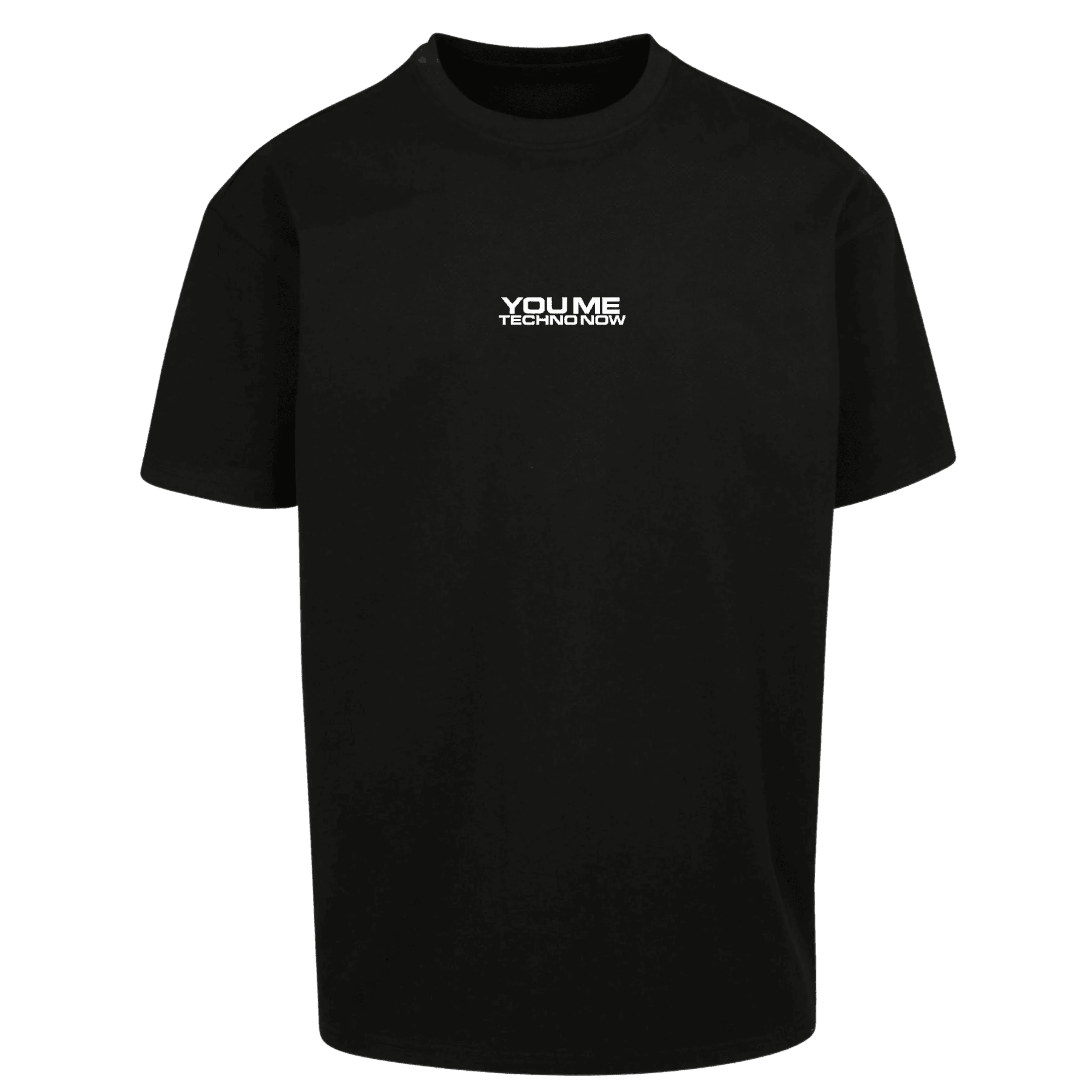 Oversize Shirt YOU ME TECHNO NOW ? Your Design