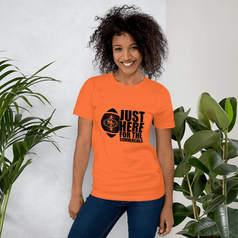 Super Bowl Just Here for Commercials Unisex t-shirt
